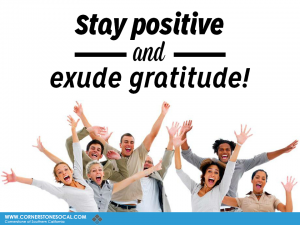 stay positive and exude gratitude